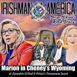 Irishman In America - Marion McKeone Visits Liz Cheney’s Wyoming (Part 1)