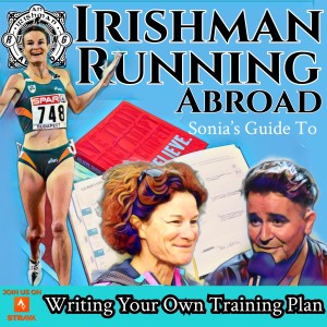 Irishman Running Abroad - Sonia O’Sullivan’s Guide To Creating A Weekly Running Plan (Part 1).