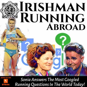 Irishman Running Abroad - Sonia Answer The Most Googled Running Questions In The World!