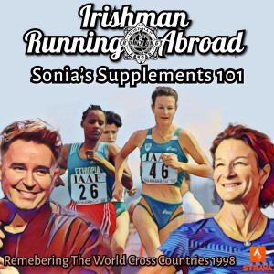 Sonia’s Guide To Supplements - Irishman Running Abroad With Sonia O’Sullivan (Part 1)