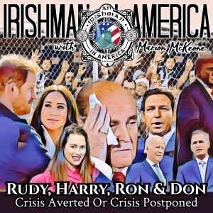 Crisis Averted Or Crisis Postponed? Rudy, Harry, Ron & Don - Irishman In American