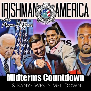 Irishman In America - Midterms Countdown & Kanye’s Meltdown (Part 1)