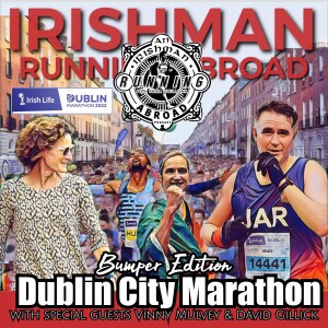 Dublin Marathon 2023 Sights And Sounds Episode - Irishman Running Abroad