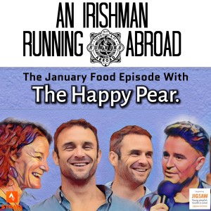 Irishman Running Abroad with Sonia O’Sullivan: “The January Food Episode With The Happy Pear”