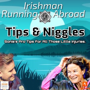 Irishman Running Abroad with Sonia O'Sullivan: “Tip & Niggles: Sonia's Pro Tips For All Those Little Injuries"