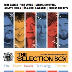 The Selection Box - The Irishman Abroad Recommendations Podcast: Episode 2