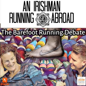 Irishman Running Abroad with Sonia O'Sullivan: “The Barefoot Running Debate