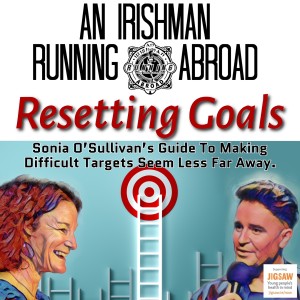 Irishman Running Abroad : “Resetting Goals: Sonia O’Sullivan’s Guide To Making Difficult Targets Seem Less Far Away”