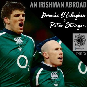 Donncha O'Callaghan and Peter Stringer (From The Patreon Archive) - Live from the Dublin Podcast Festival: Episode 324