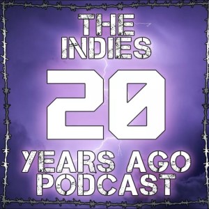 The Indies 20 Years Ago Podcast - Episode Two. June 2001
