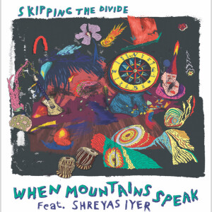 Conversation with: When Mountains Speak ft. Steven Clarkson & Shreyas Iyer
