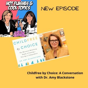 Childfree by Choice: A Conversation with Dr. Amy Blackstone