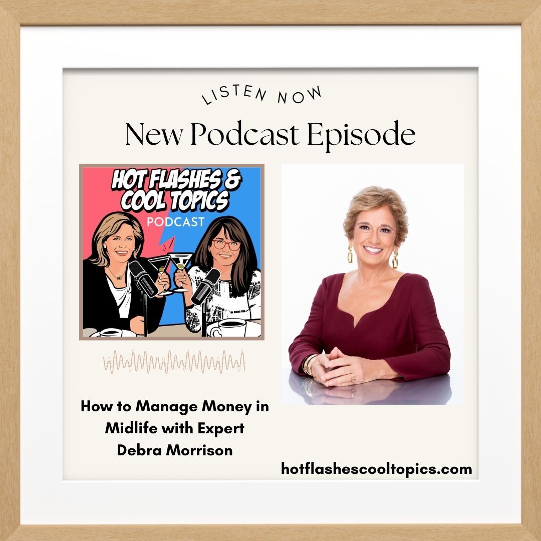 HOT FLASHES & COOL TOPICS