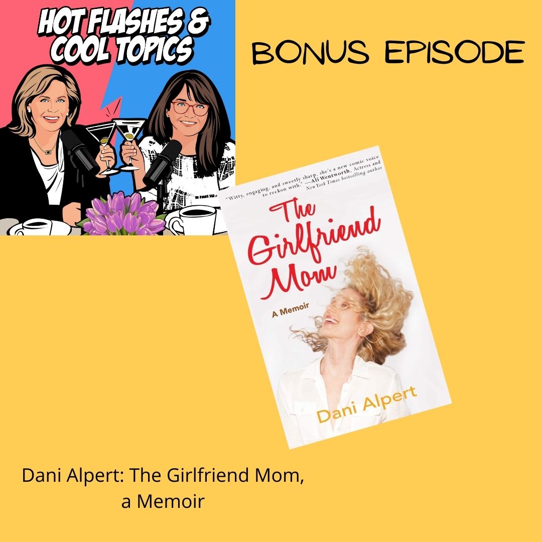 HOT FLASHES & COOL TOPICS