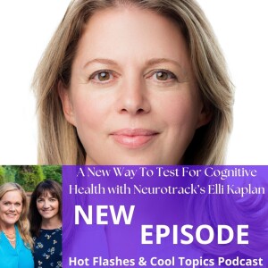 A New Way To Test For Cognitive Health with Neurotrack’s Elli Kaplan