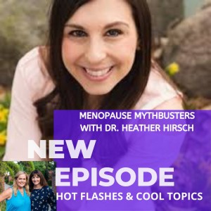 Menopause MythBusters with Dr. Heather Hirsch