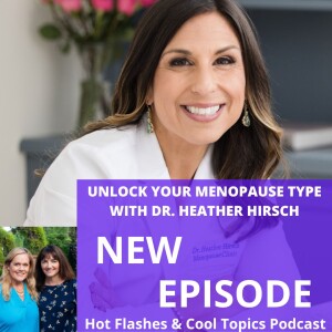 Unlock Your Menopause Type with Dr. Heather Hirsch