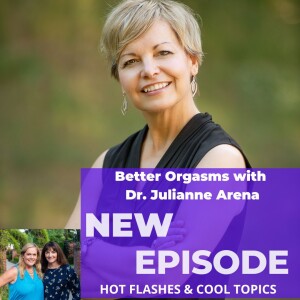 Better Orgasms with Dr. Julianne Arena