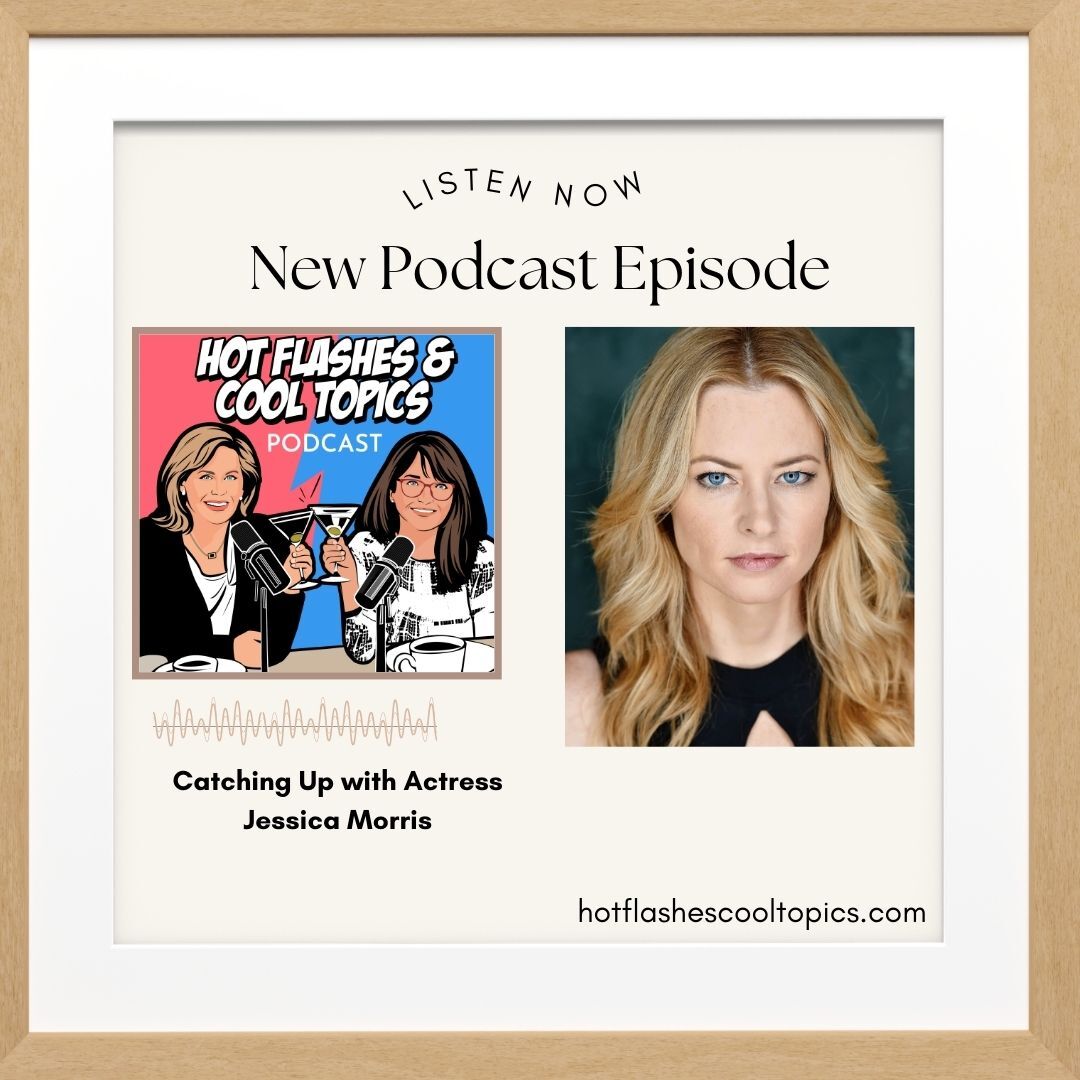 HOT FLASHES & COOL TOPICS