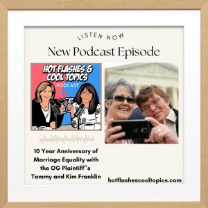 10 Year Anniversary of Marriage Equality with the OG Plaintiffs Tammy and Kim Franklin