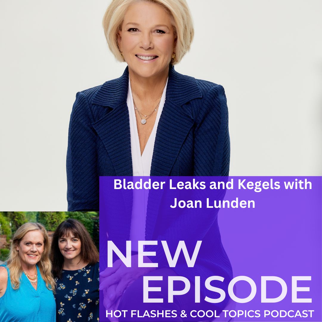 Bladder Leaks and Kegels with Joan Lunden