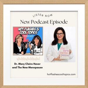 Dr. Mary Claire Haver and The New Menopause