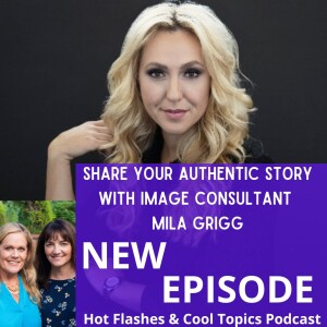 Share Your Authentic Story with Image Consultant Mila Grigg