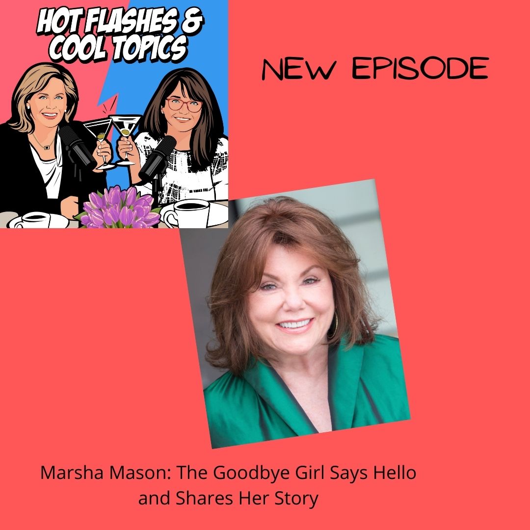 Marsha Mason: The Goodbye Girl Says Hello and Shares Her Story