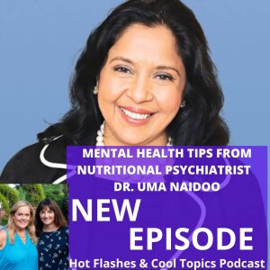 Mental Health Tips from Nutritional Psychiatrist Dr. Uma Naidoo