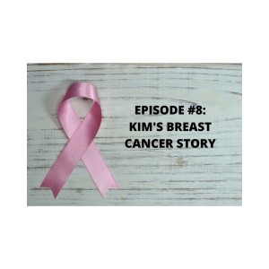 EPISODE 8: THANKFUL- A BREAST CANCER SURVIVOR'S STORY