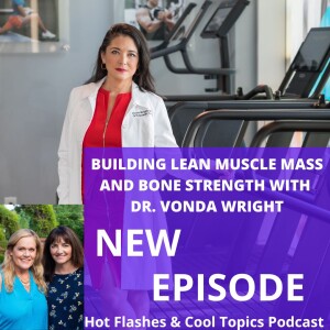 Building Lean Muscle Mass and Bone Strength with Dr. Vonda Wright