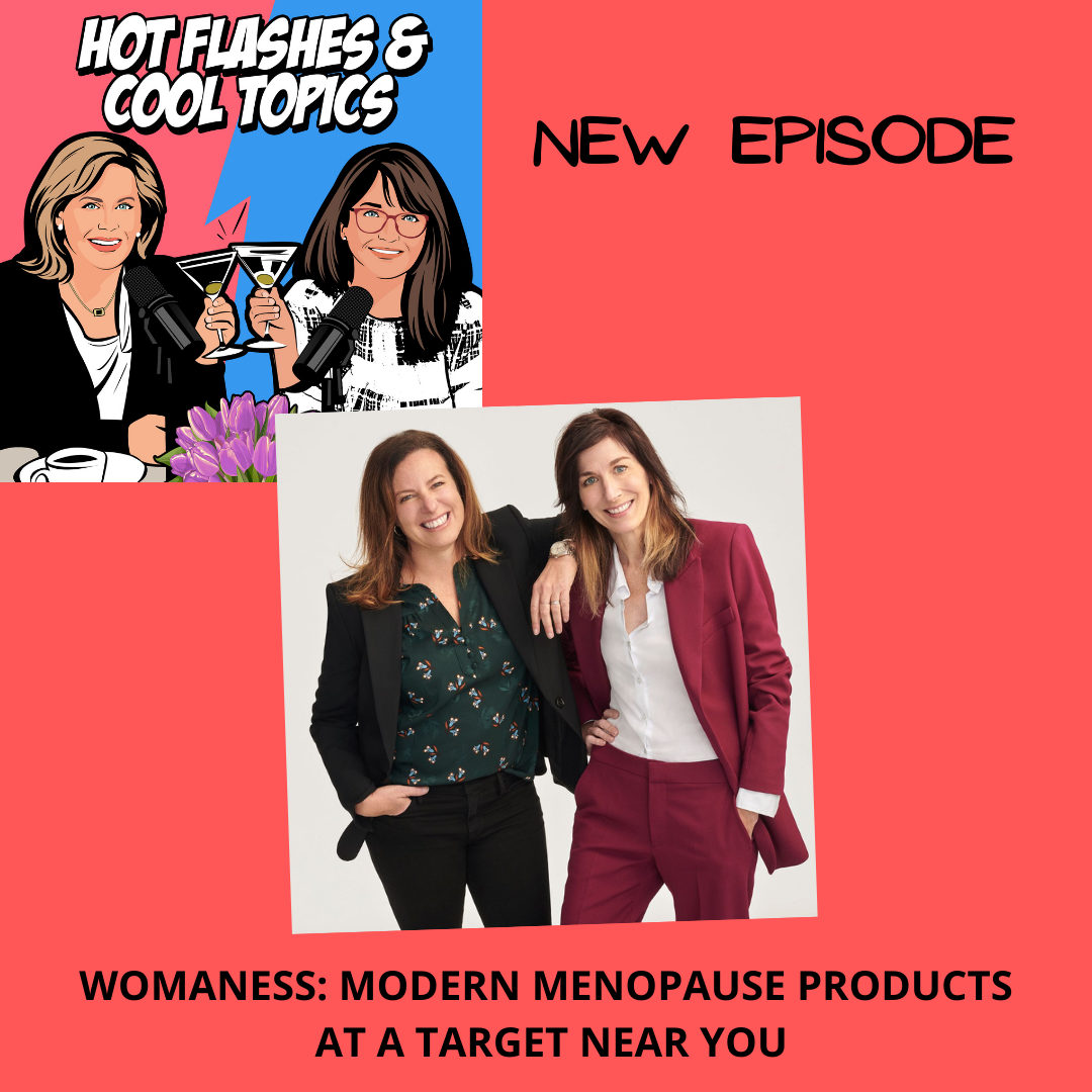 HOT FLASHES & COOL TOPICS