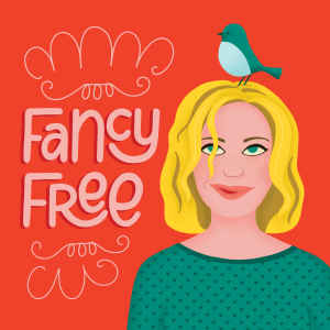 EPISODE 35: LAUGH OUT LOUD: BE FANCY FREE AND BUILD COMMUNITY