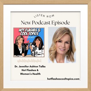 Dr. Jennifer Ashton Talks Hot Flashes & Women's Health