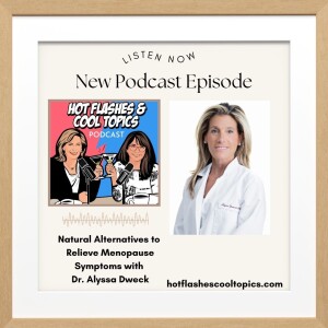 Natural Alternatives to Menopause Symptoms with Dr. Alyssa Dweck