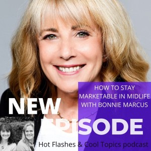 How to Stay Marketable in Midlife with Bonnie Marcus
