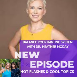 Balance Your Immune System with Dr. Heather Moday