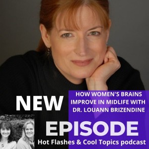 How Women’s Brains Improve in Midlife with Dr. Louann Brizendine