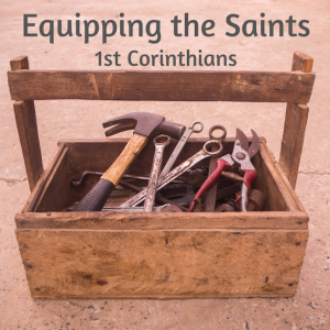 Equipping the Saints to Testify - 1 Corinthians