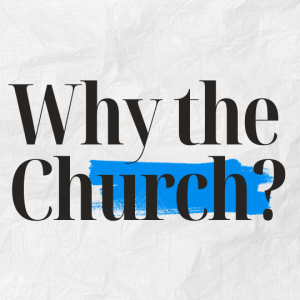 Why Join the Church?