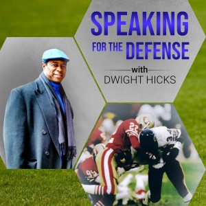 Dwight Hicks discusses the defense of the San Francisco 49ers and the New England Patriots