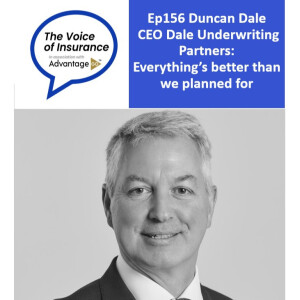 Ep156 Duncan Dale, CEO Dale Underwriting Partners:  Everything’s better than we planned for