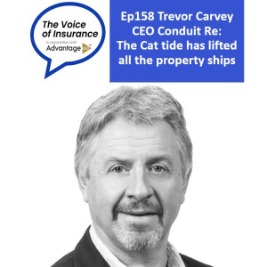 Ep158 Trevor Carvey CEO Conduit Re: The Cat tide has lifted all the property ships