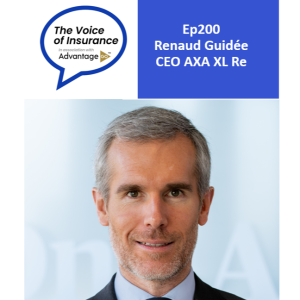 Ep200 Renaud Guidée CEO AXA XL Re: Much more than just a transaction