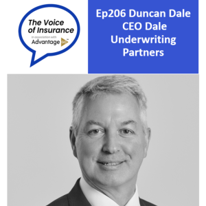 Ep206 Duncan Dale CEO Dale Underwriting Partners: Excited by the Opportunities