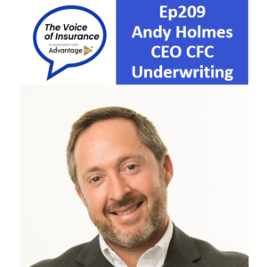Ep209 Andy Holmes CEO CFC Underwriting: Look after the loss ratio & everything else looks after itself