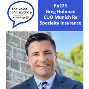 Ep225 Greg Hohman CUO Munich Re Specialty Insurance: Reacting to Disruption