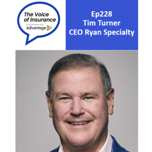 Ep228 Tim Turner CEO Ryan Specialty: Breadth, depth and quality at speed