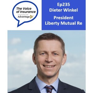 Ep235 Dieter Winkel, President, Liberty Mutual Re: A consistent view of the market