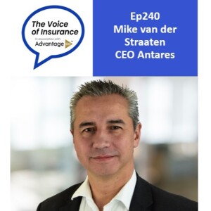 Ep240 Mike van der Straaten CEO Antares: Keeping insurance personal